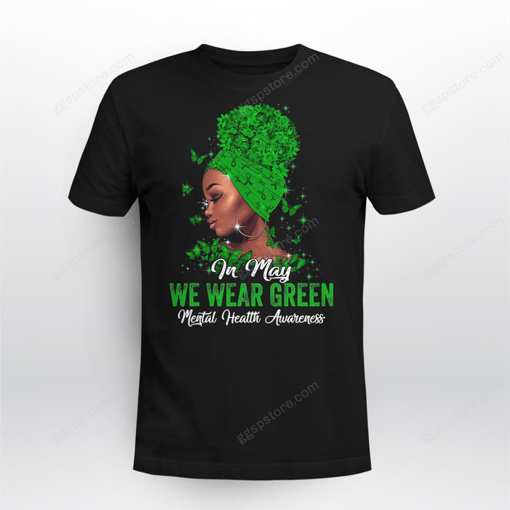 Black Women In May We Wear Green Mental Health Awareness T-Shirt