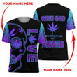 AIO Pride - Weed Dad Like A Regular Girl But Higher Purple Customize 3D Unisex Adult Shirts