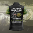 AIO Pride Custom Name My Time In Uniform Is Over But Being A Veteran Never Ends Polo Shirt