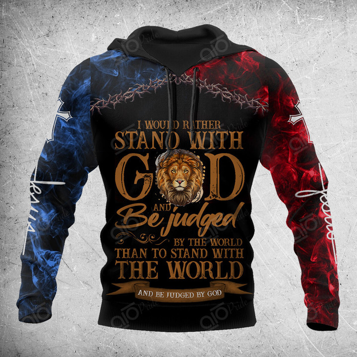 AIO Pride I Would Rather Stand With God And Be Judged By The World Hoodies