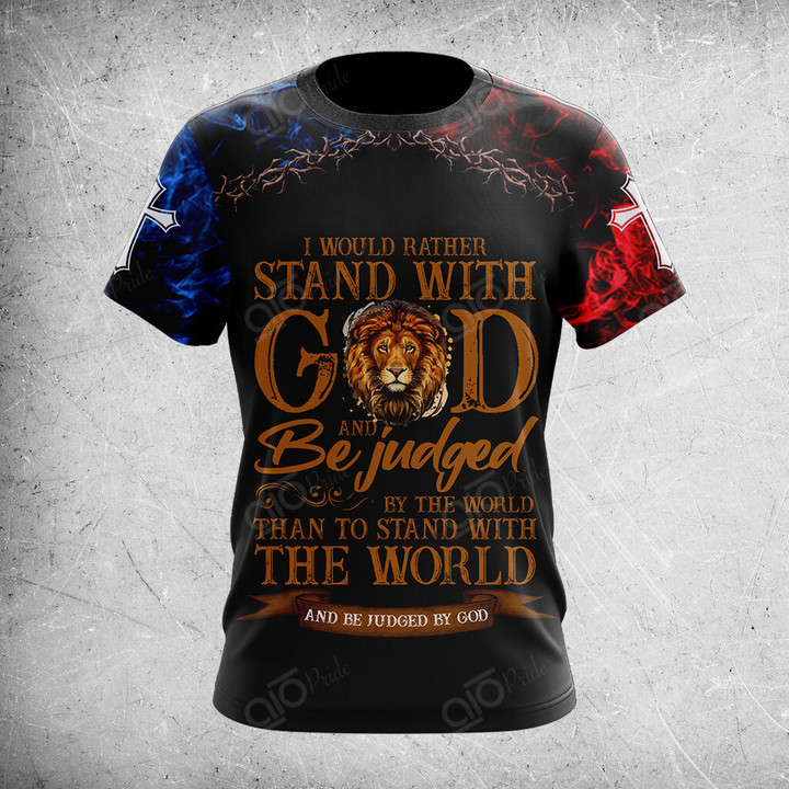 AIO Pride I Would Rather Stand With God And Be Judged By The World T-shirt