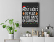 Most Likely To Play Video Game On Christmas Santa Gaming Wall Art Canvas Home Decor-New Portrait Wall Art-Black