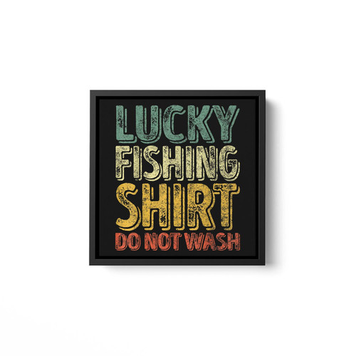 Mens Lucky Fishing Do Not Wash Fisherman Christmas Square Framed Wall Art