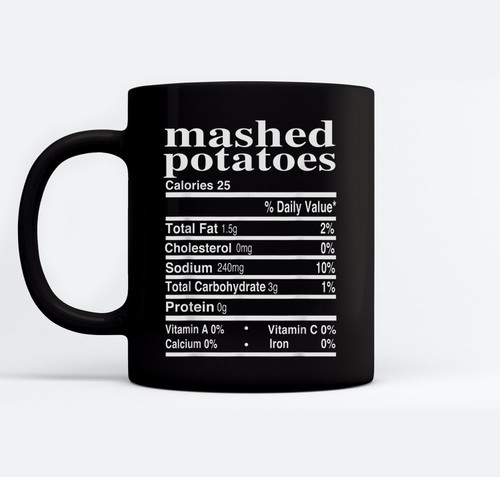 Funny Mashed Potatoes Family Thanksgiving Nutrition Facts Mugs