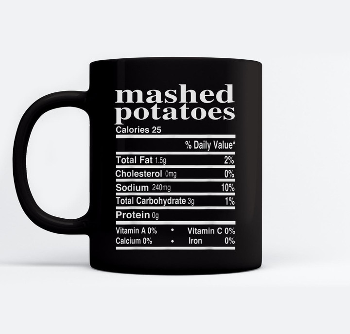 Funny Mashed Potatoes Family Thanksgiving Nutrition Facts Mugs-Ceramic Mug-Black