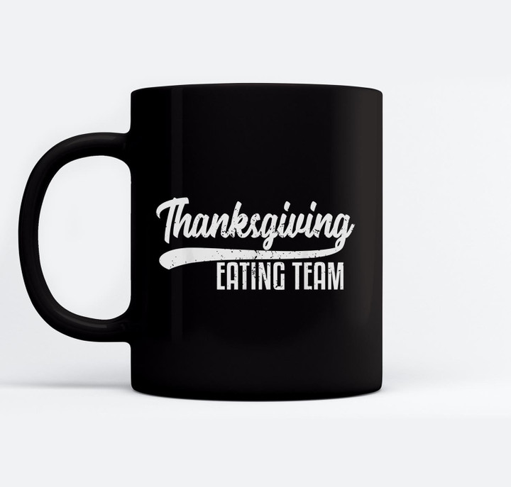 Funny Family Thanksgiving Eating Team Distressed Mugs-Ceramic Mug-Black