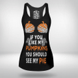 If You Like My Pumpkins You Should See My Pie Hollow Out Tank Top New