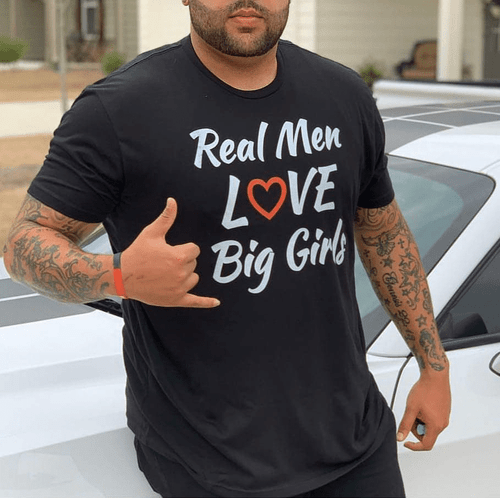 REAL MEN LOVE BIG GIRLS T-SHIRT