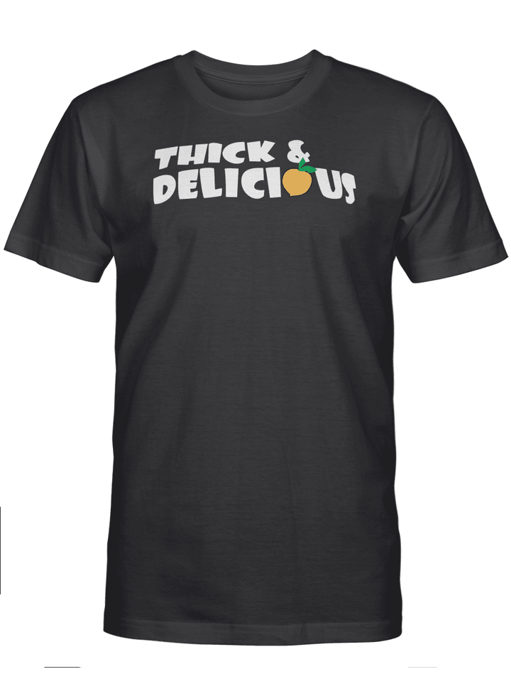 THICK & DELICIOUS UNISEX T-SHIRT