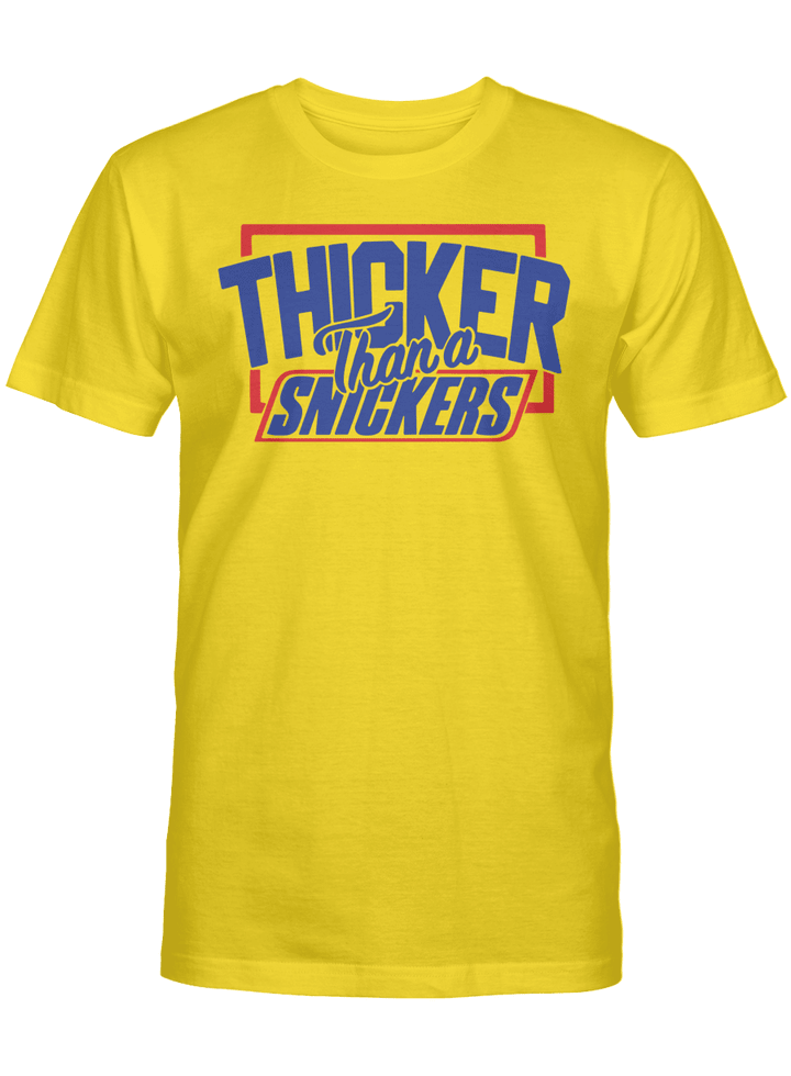 THICKER THAN A SNICKERS UNISEX T-SHIRT