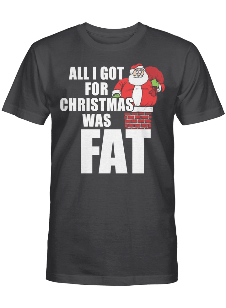 ALL I GOT FOR CHRISTMAS WAS FAT