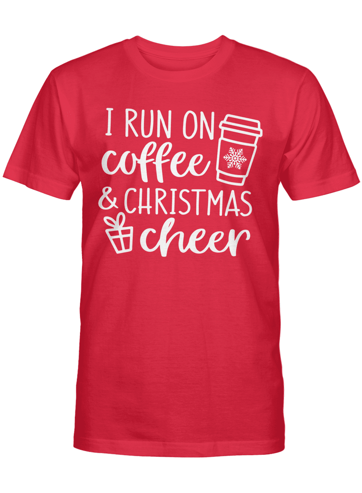 I RUN ON COFFEE AND CHRISTMAS CHEER