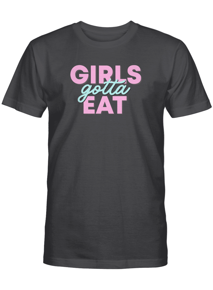 GIRLS GOTTA EAT