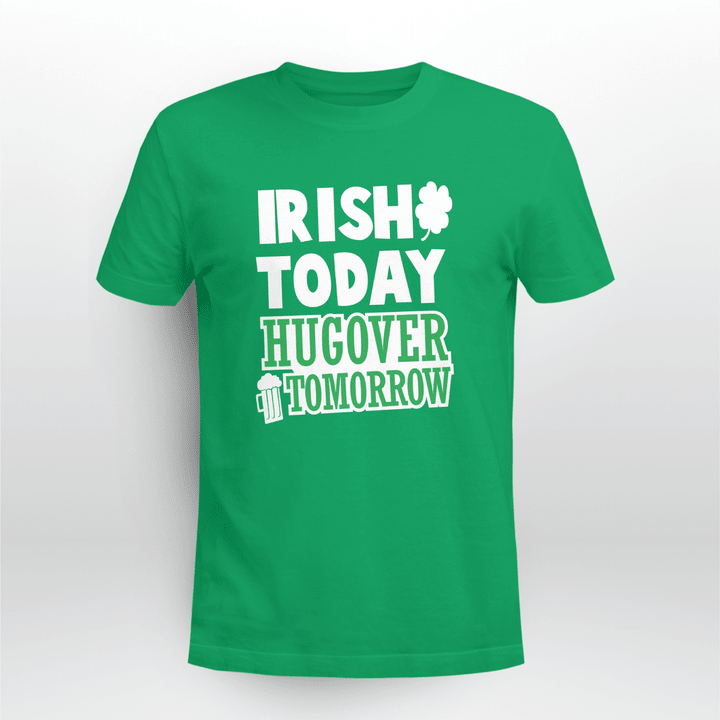 IRISH TODAY HUGOVER TOMORROW