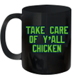 Take Care Of Y'all Chicken Mug