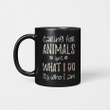 Caring For Animals Isn't What I Do It's Who I Am Floral Animal Lover Mug