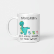Nanasaurus Like A Normal Grandma But More Awesome Mother's Day Mug