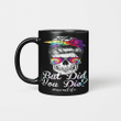 But Did You Die Mom Life Mom Skull With Glasses Funny Mother's Day Mug Gift For Mom