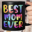 Best Mom Ever Colorful Funny Mother's Day Mug