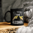 I'll Bring The Alcohol, Gift for Bestfriend, Birthday Gift, Funny Best Friend Mug