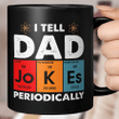 Vintage I Tell Dad Jokes Periodically Funny Father's Day Mug