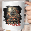 Halloween A Real Man Will Chase After You Michael Myers Horror Characters Mug