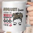 August Queen Even In The Midst Of My Storm I See God Working It Out For Me Mug August Birthday Gifts Mug