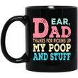 Dear Dad Thanks For Picking Up My Poop And Stuff Dog Cat Funny Mug