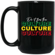 Juneteenth Mug Do It For The Culture Mug, Black History Mug, Since 1865 Mug, Freedom Juneteenth Mug, Freedom Day Mug, Black Woman Mug