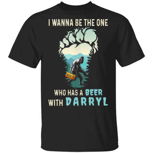Bigfoot I Wanna Be The One Who Has A Beer With Darryl Funny Shirt