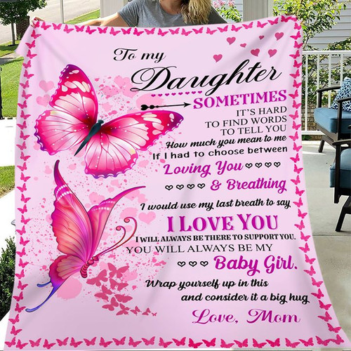 Butterfly Mom To My Daughter Sometimes It’s Hard To Find Words To Tell You – Love Mom Fleece Blanket