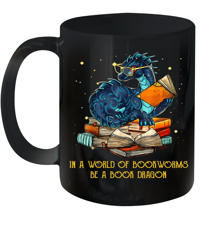 In A World Of Bookworms Be A Book Dragon Gift Mug