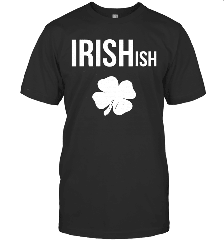 Irish-ish Funny St Patricks Day Gifts Shirt