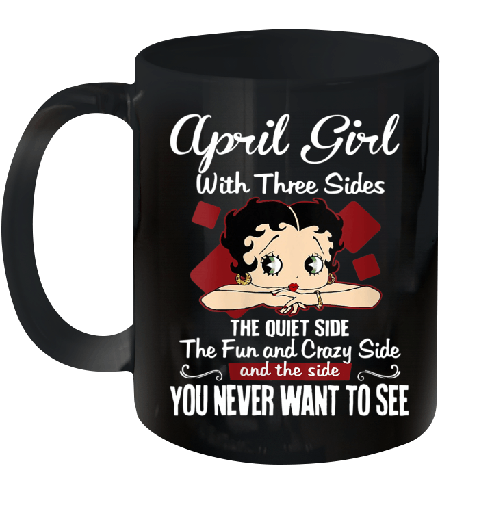 April Girl With Three Sides The Quiet Side Birthday Gifts Mug
