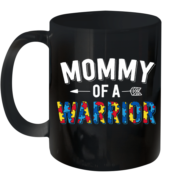 Mommy Of A Warrior Family Mom World Autism Awareness Day Mug
