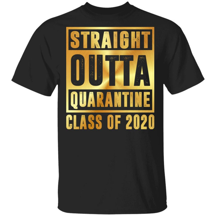 Straight Outta Quarantine Class Of 2020 T-Shirt – Funny Quanrantine 2020 Shirt