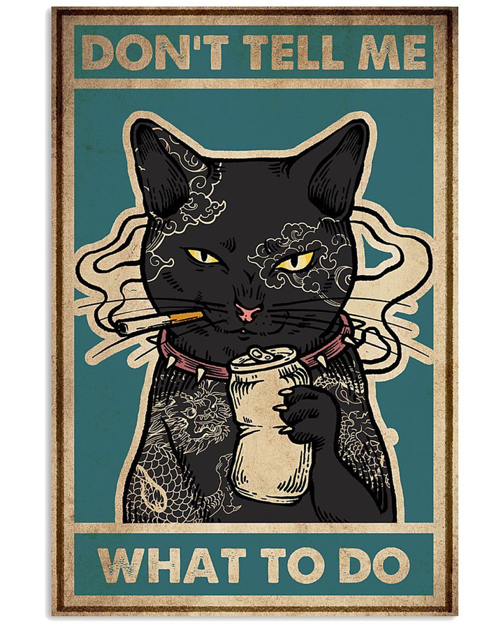 Cat Don’t Tell Me What To Do Poster