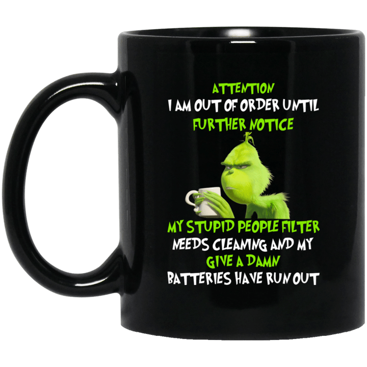 The Grinch Attention I Am Out Of Order Until Further Notice Christmas Gifts Mug