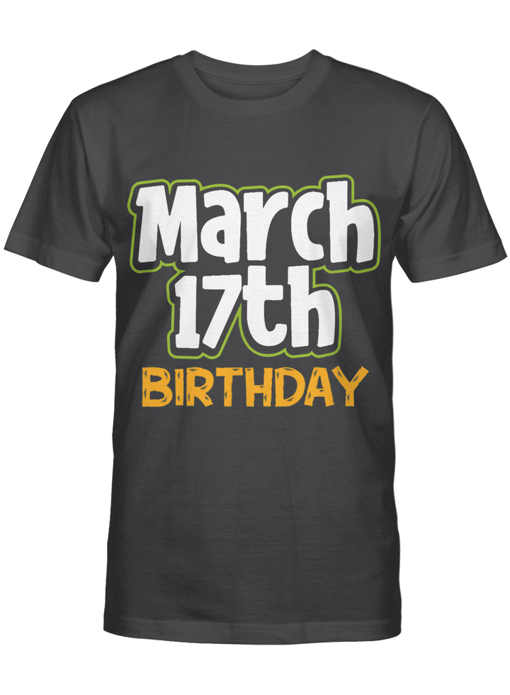 St. Patrick's Day Birthday Born on March 17th Men Women Gift T-Shirt
