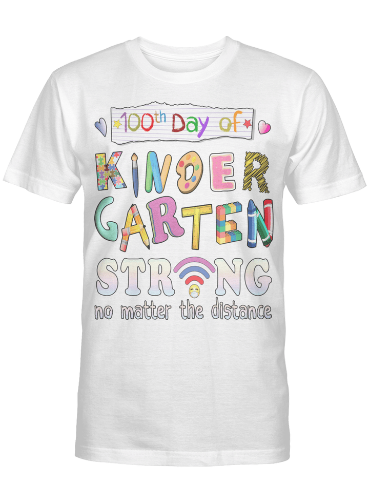 100th Day of Kindergarten Strong No Matter Distance Teacher Long Sleeve T-Shirt