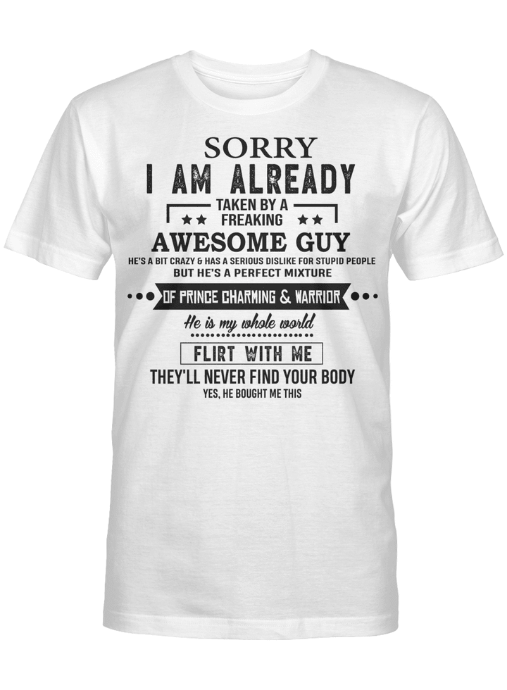 Sorry I'm Already Taken By A Freaking Awesome Guy Gift for Girlfriend and Boyfriend Shirt
