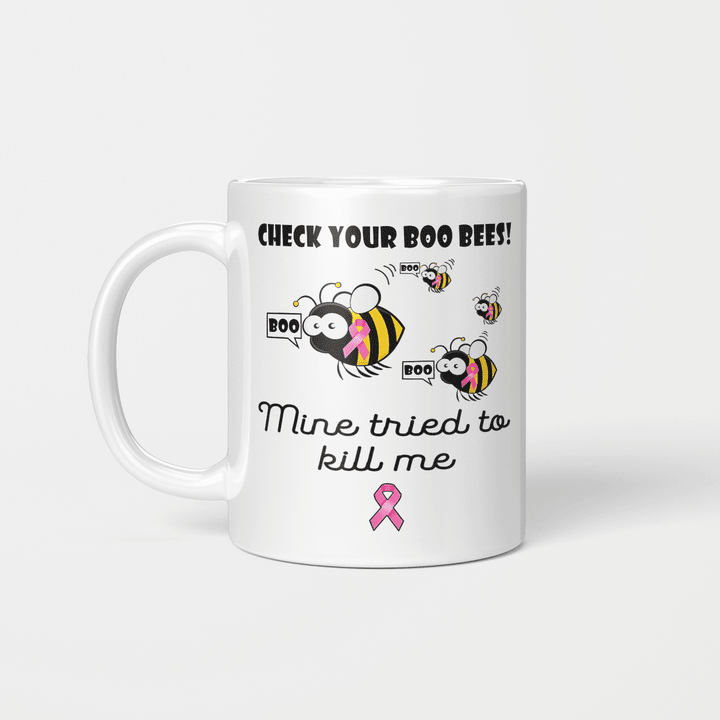 Check Your Boo Bees Mine Tried To Kill Me Cancer Awareness Mug