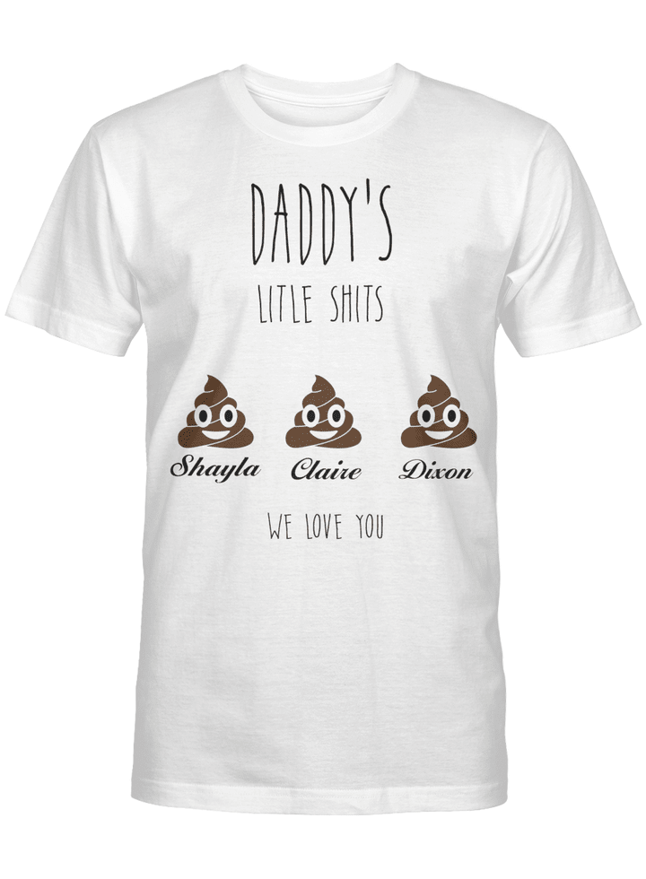 Daddy Gift Personalized - Daddy's Little Shits - Daddy Funny Shirts Customizable - Father's Day Gift - Gift For Daddy - Daddy's Birthday