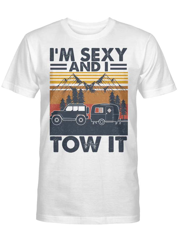 Sexy And I Tow It Camping Vintage Retro Shirt