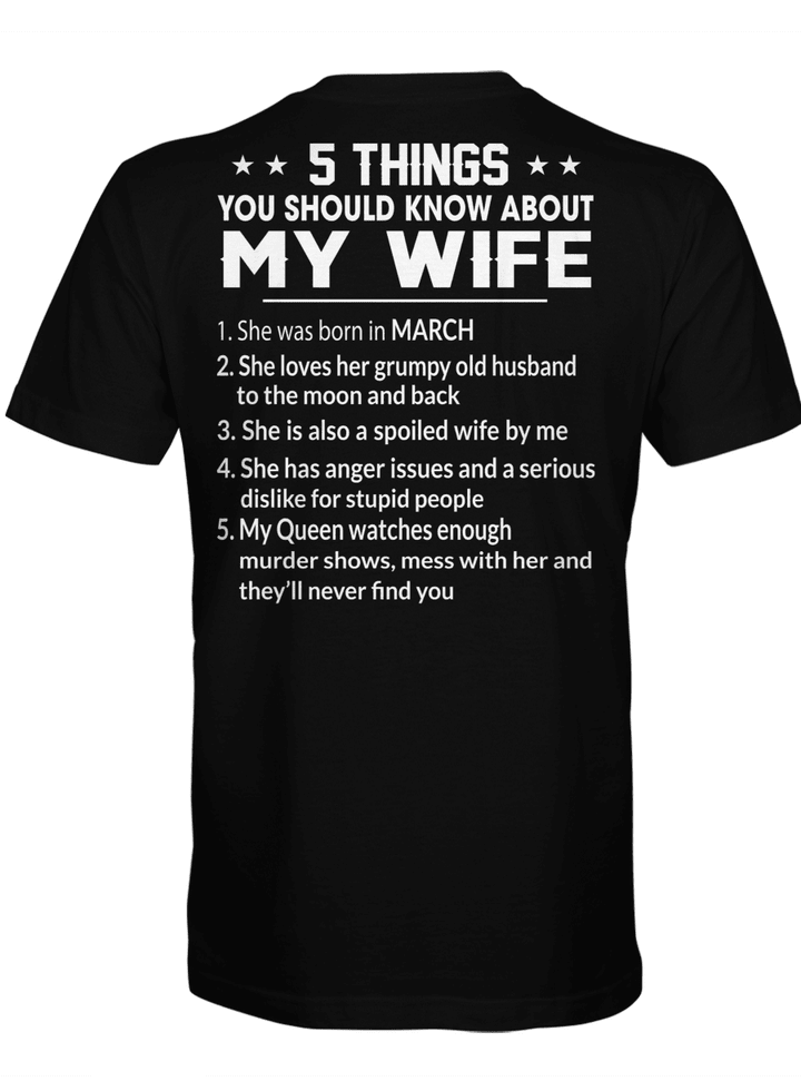 5 Things You Should know About My Wife - She Was Born In March Shirt Gift For Dad, Grandpa Tee Shirts
