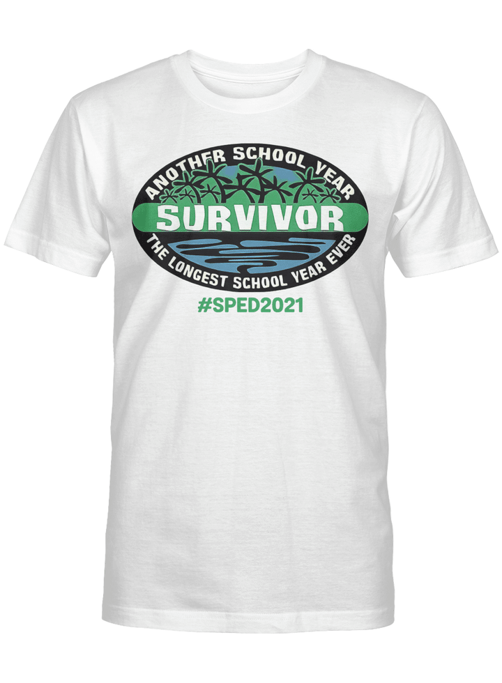 Another School Year Survivor The Longest School Year Ever #sped2021 Shirt Gift For Teacher, Education T-Shirt