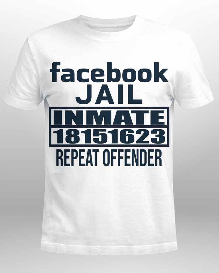 Facebook Jail Inmate 18151623 Repeat Offender Shirt