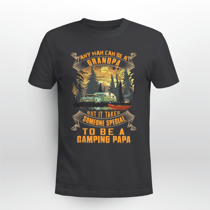 Any Man Can Be A Grandpa But In Takes Someone Special To Be A Camping Papa Shirt Gift For Dad