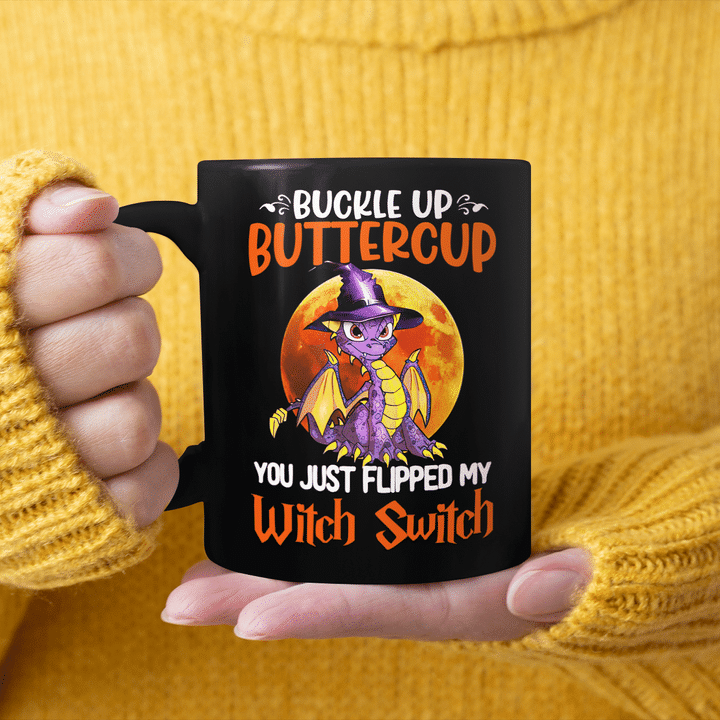 Dragon Buckle Up Buttercup You Just Flipped My Witch Switch Halloween Mug Halloween Costumes
