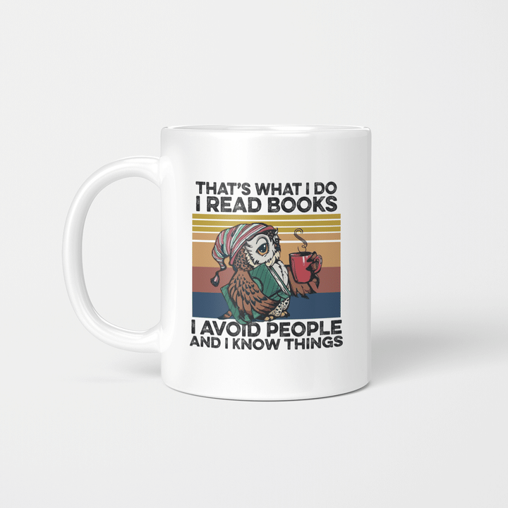Owl That’s What I Do I Read Books I Avoid People I Know Things Vintage Mug Gift